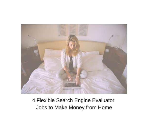 4 Flexible Search Engine Evaluator Jobs + Rater Jobs