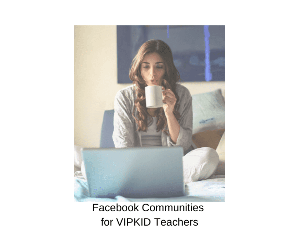 Facebook Communities for VIPKid Teachers