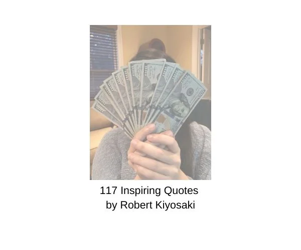 117 Life-Changing Robert Kiyosaki Quotes About Money