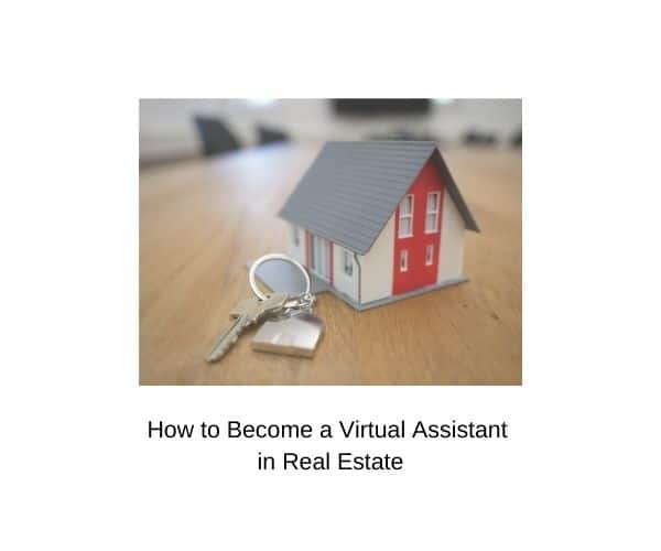 How to Become a Real Estate Virtual Assistant (+10 Easy Ways to Find Work)