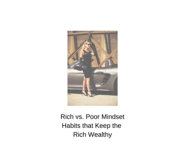 Rich vs. Poor Mindset: 9 Mindset Habits to Adapt for a Better Life