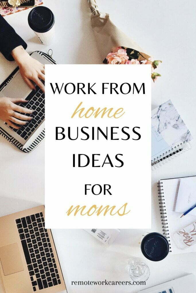 work from home business ideas for moms