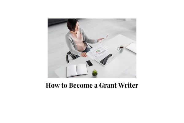 How to Become a Freelance Grant Writer [Complete Guide]