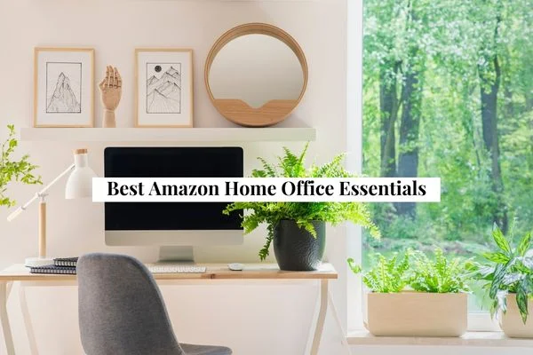 12 Best Amazon Home Office Essentials That Will Change Your Life
