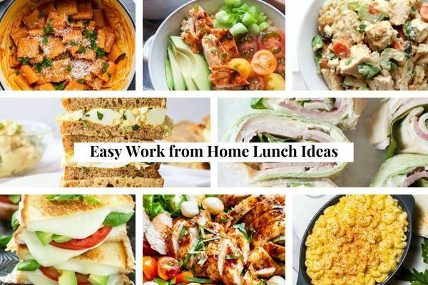 15 Easy Work from Home Lunch Ideas for Remote Workers