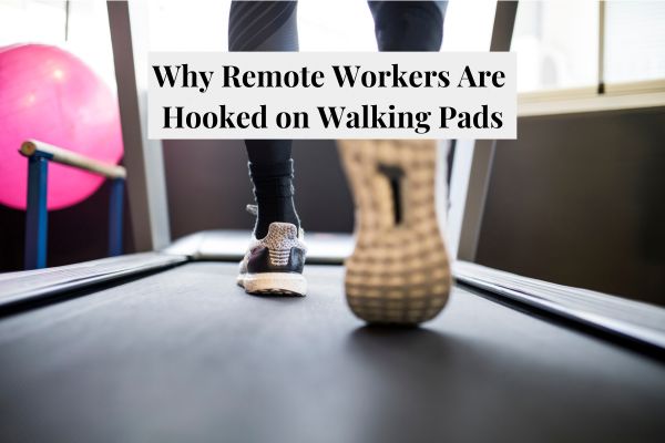 walking pads remote workers